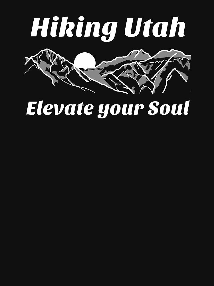 HIKING UTAH ELEVATE YOUR SOUL by JMBoy