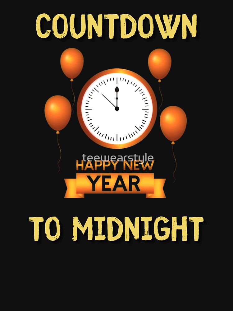 Happy New Year Countdown To Midnight by teewearstyle