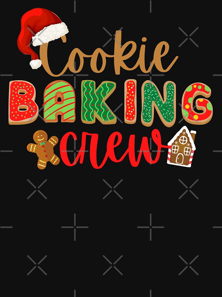 Cookie Baking Crew by VBeesTees