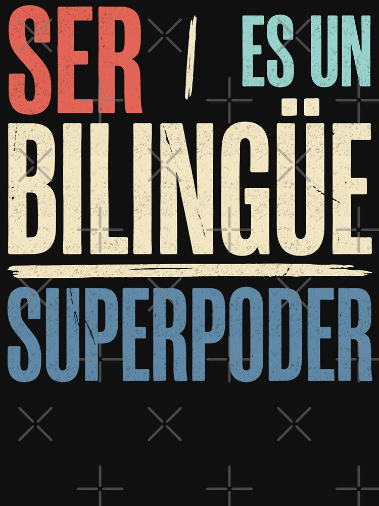 Ser Bilingüe Es Un Superpoder Para Maestros Bilingües by FreshVibe Prints