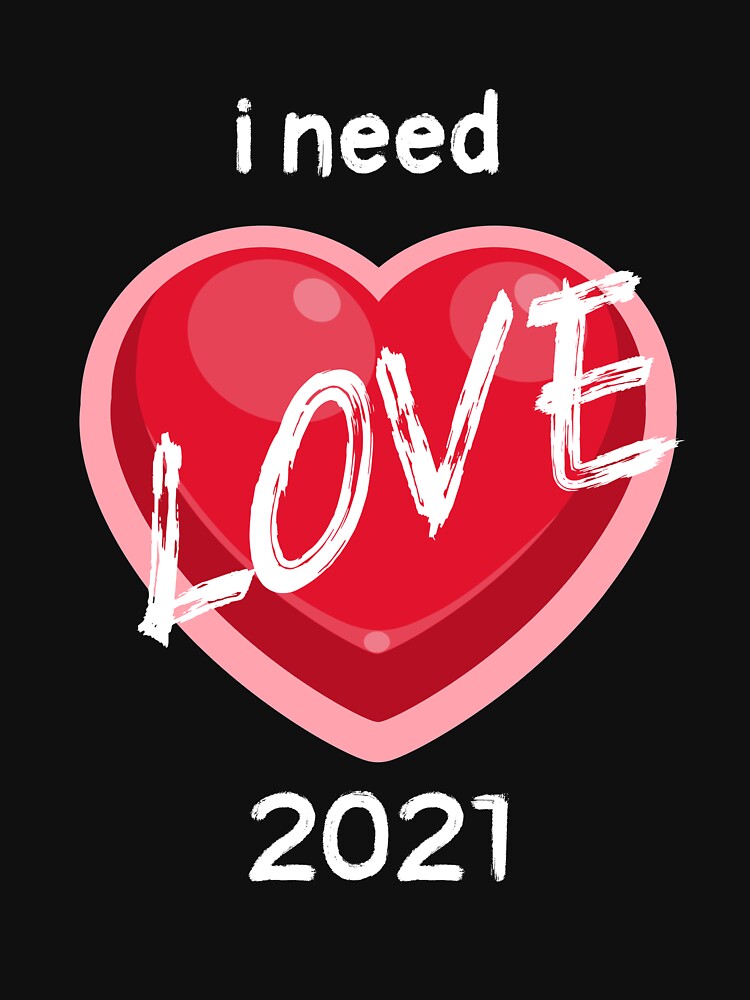 I Need Love 2021 No more Social Distance Love Me Love is not Cancelled by DiscGolfTees