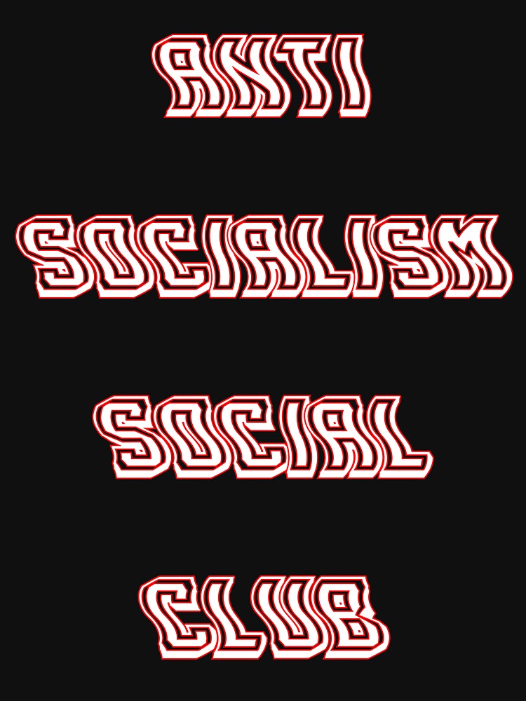 Anti socialism social club by obviousfakename