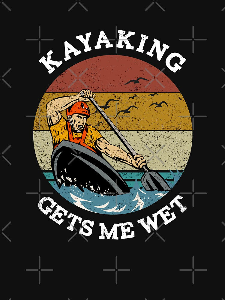 Funny Kayaking Get Me Wet Kayak Summer by kimart18