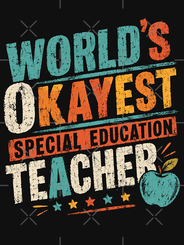 World's Okayest Special Education Teacher Funny Educator Gift by HumansStuck12