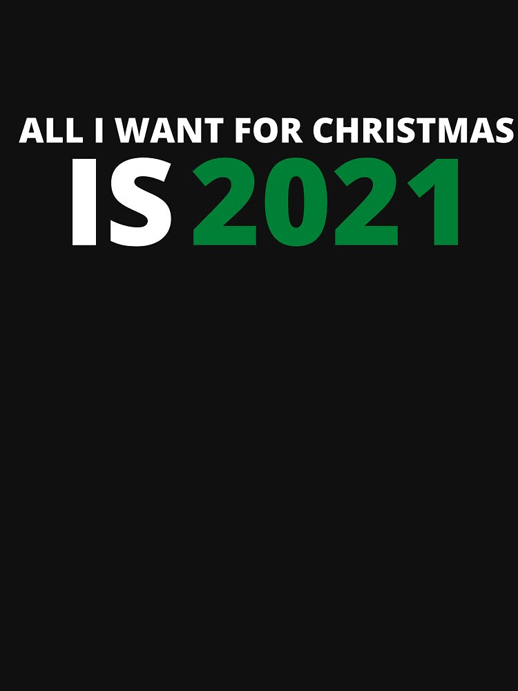 All I Want For Christmas Is 2021 by L-and-X