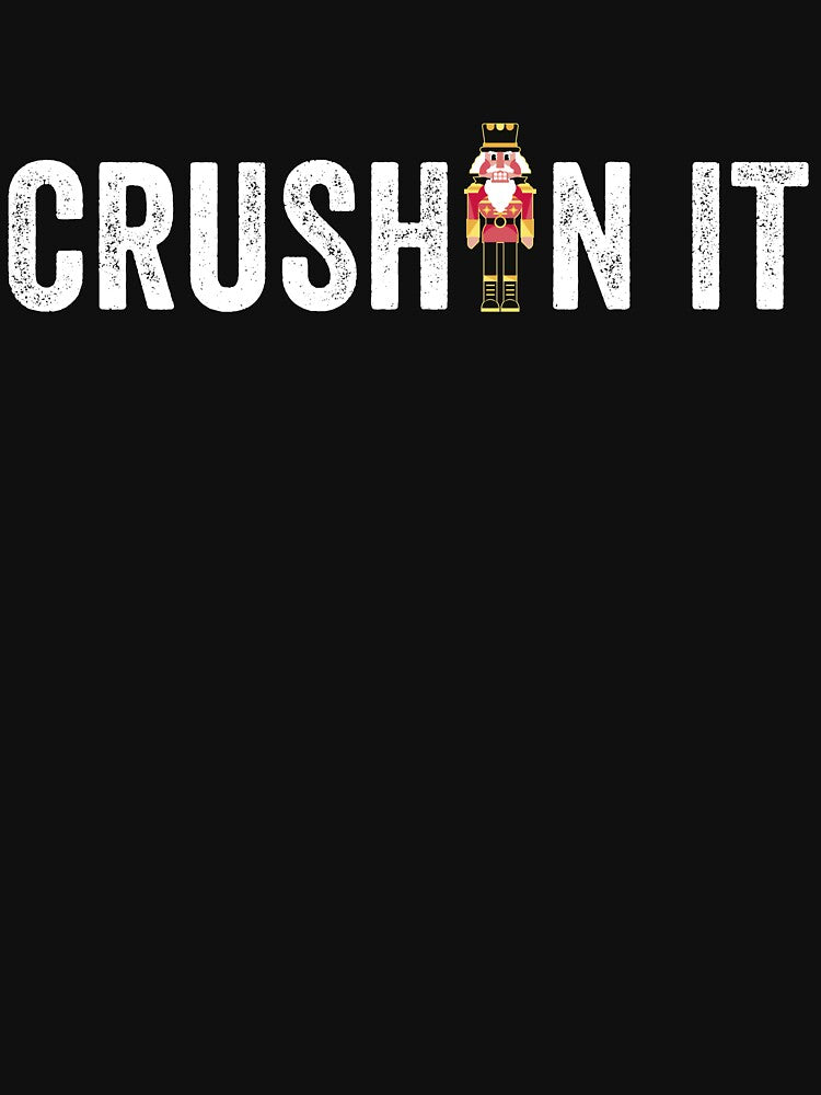 Crushin' It Funny Adult Christmas Nutcracker Gear by DynamicDesign