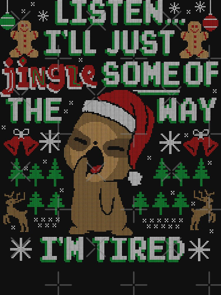 Just Jingle Some of the Way Sloth Ugly Christmas by Nerd Shizzle