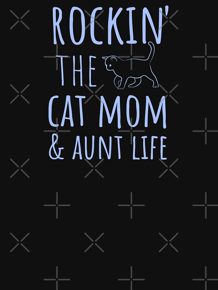 Rocking The Cat Mom and Aunt Life by madtoyman