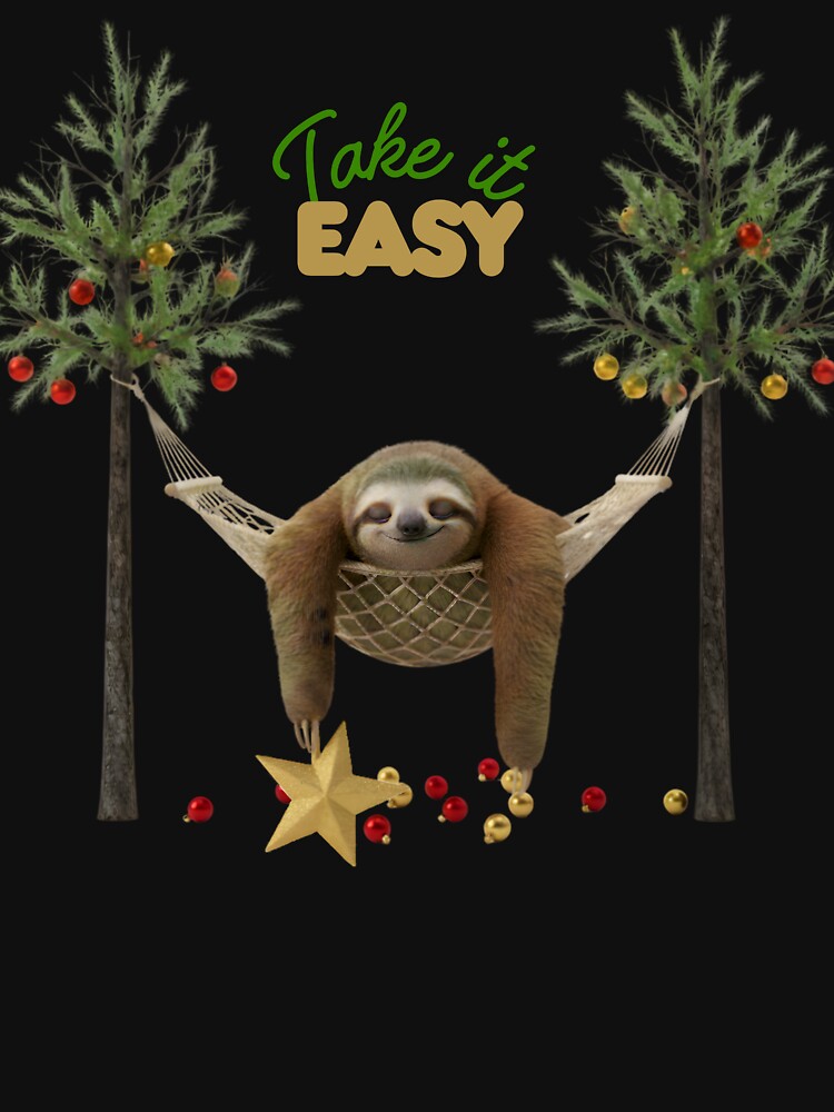 Take It Easy Sloth Christmas by HumTumMe