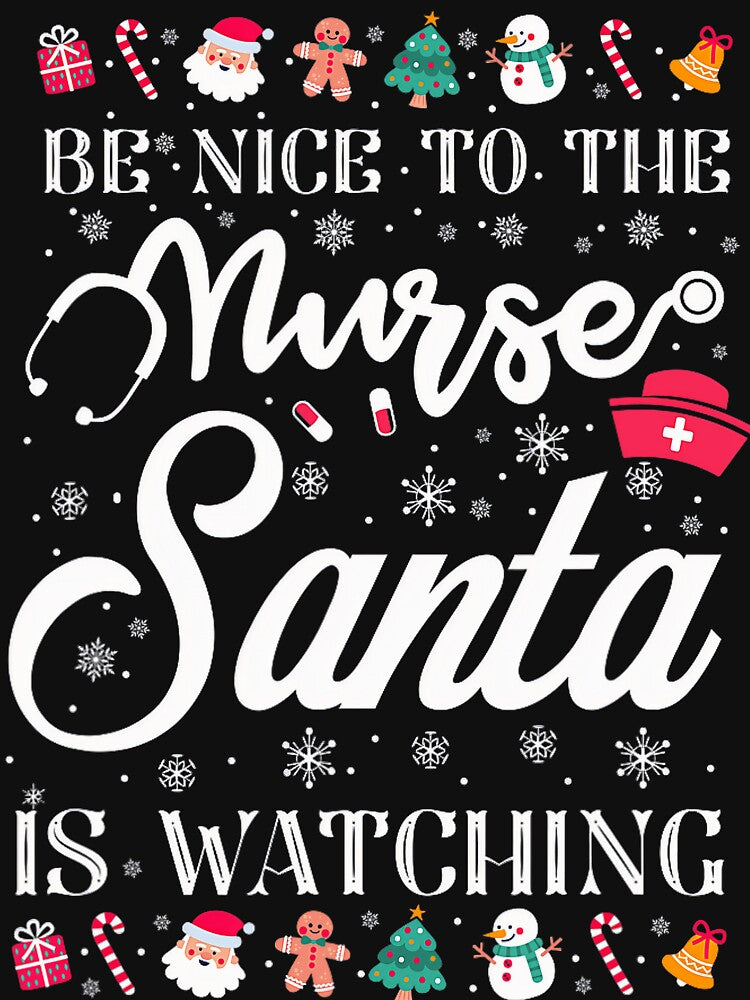 Nurse Vintage Nice Be Watching Classic Santa The Christmas To Nurse Retro is by FrankyTepper