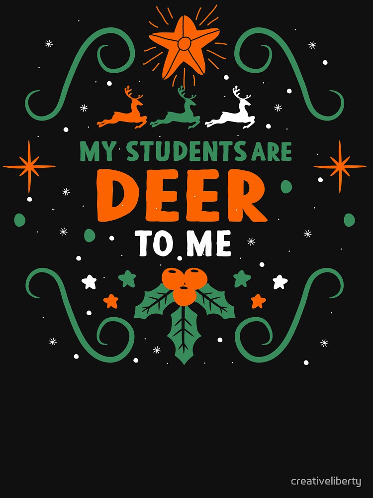 My Students Are Deer To Me by creativeliberty