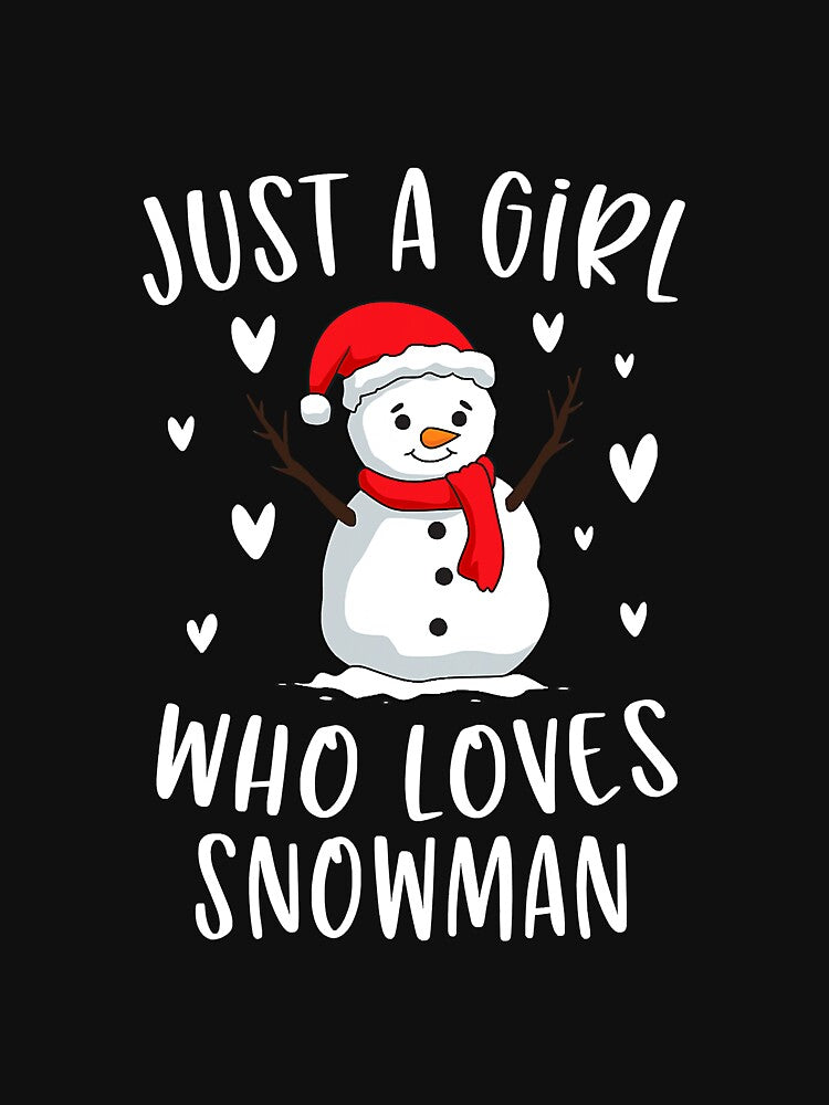 Just A Girl Who Loves Snowman Xmas by gonzales6422