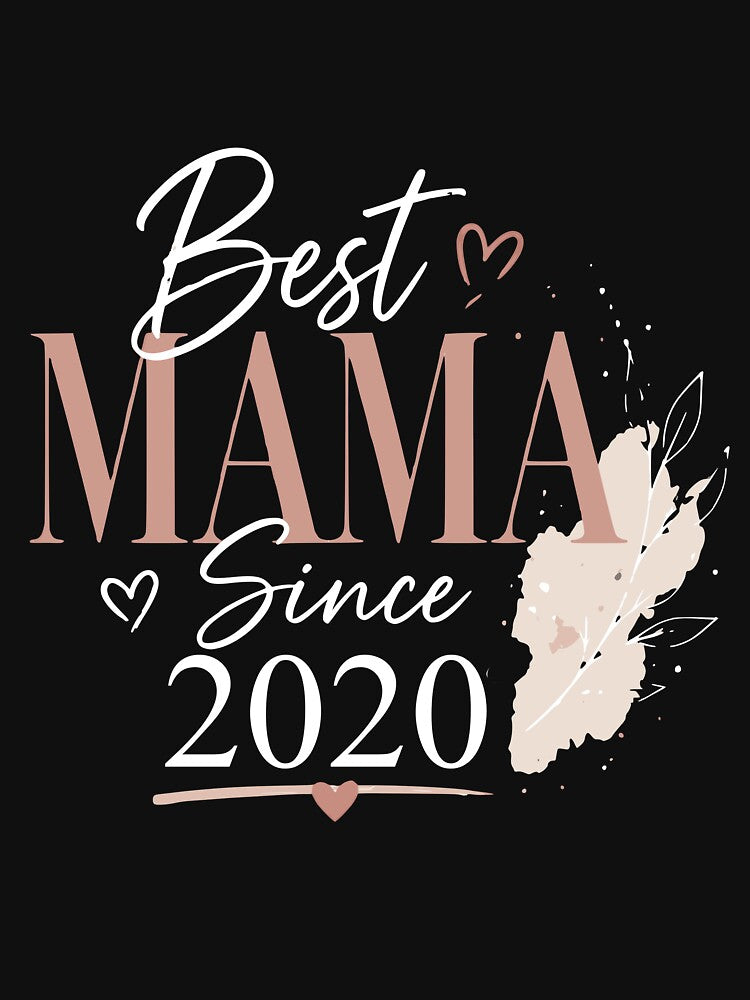 Best Mom Since 2020 Mom Gift Design by FeverVoid