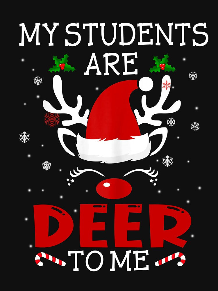 My Students Are Deer to Me Teacher's Funny Ugly Christmas by Budoren
