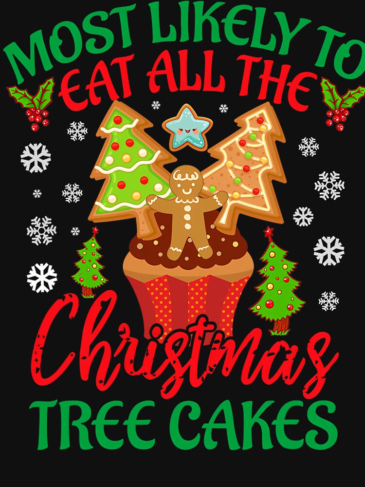 Likely Classic To Cakes Vintage Funny Tree The Christmas Retro Most All Eat by MediarMedic