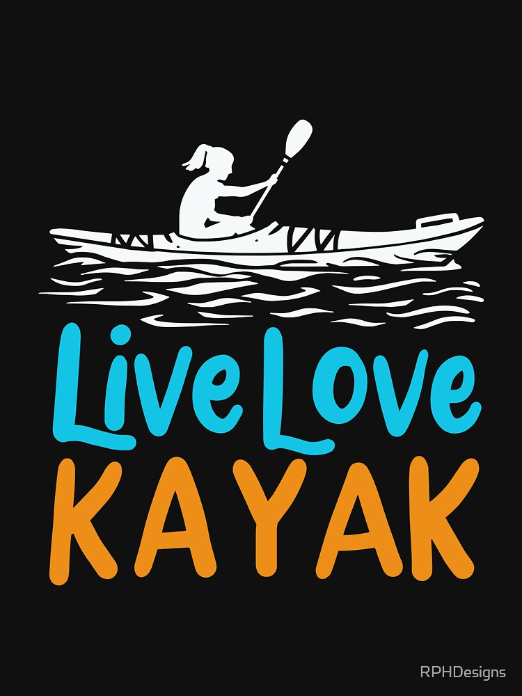 live love kayak by RPHDesigns