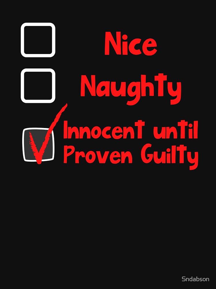 Naughty Nice Innocent until proven guilty funny christmas by Sndabson