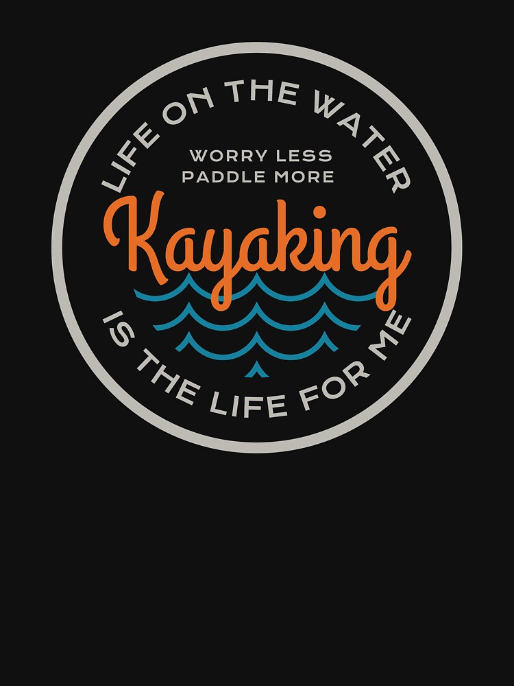 Kayaking Quote / Love To Kayak Saying For Enthusiasts, Teams design by CreatedByHeidi