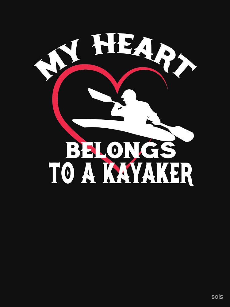 My Heart Belongs To A Kayaker - Kayak wife Gift by sols