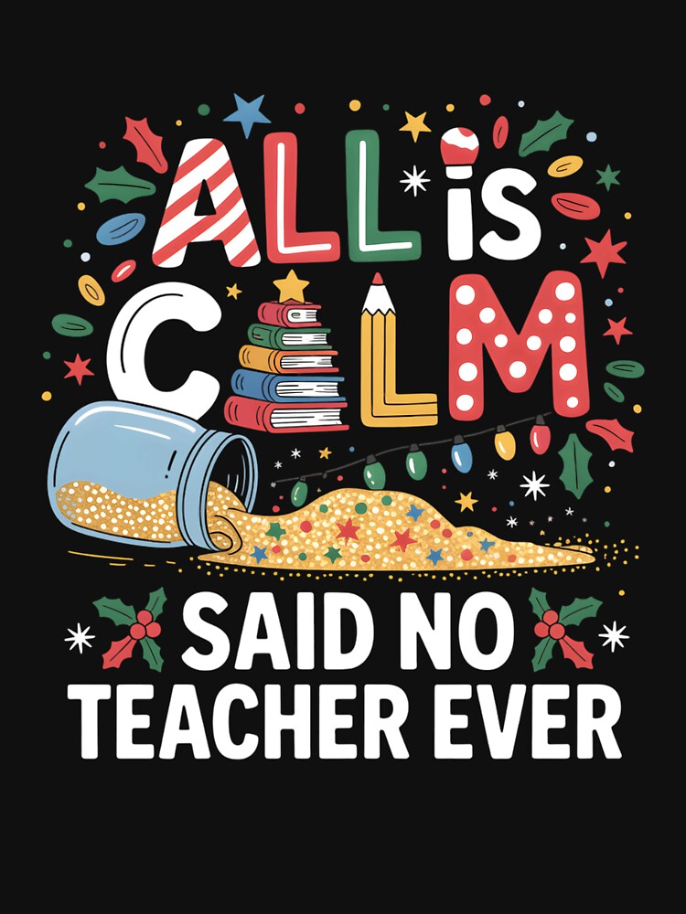 All is Calm Said No Teacher Ever Glitter Jar Christmas by clothesy7