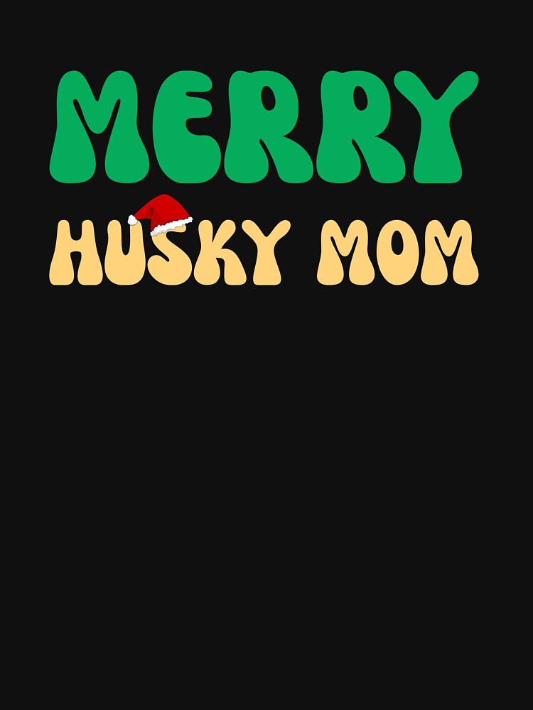 Groovy Merry Husky Mom Christmas Siberian Dog by mumchaosdesigns
