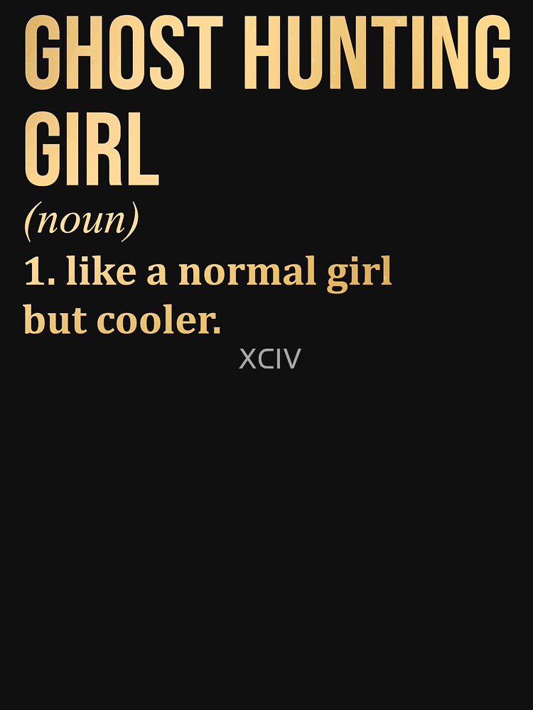 Ghost Hunting Girl Definition in Gold by XCIV