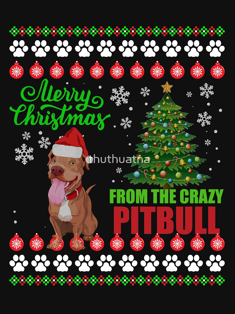Merry Christmas From Pitbull Dog Ugly Sweater T Shirt Gift by thuthuatna