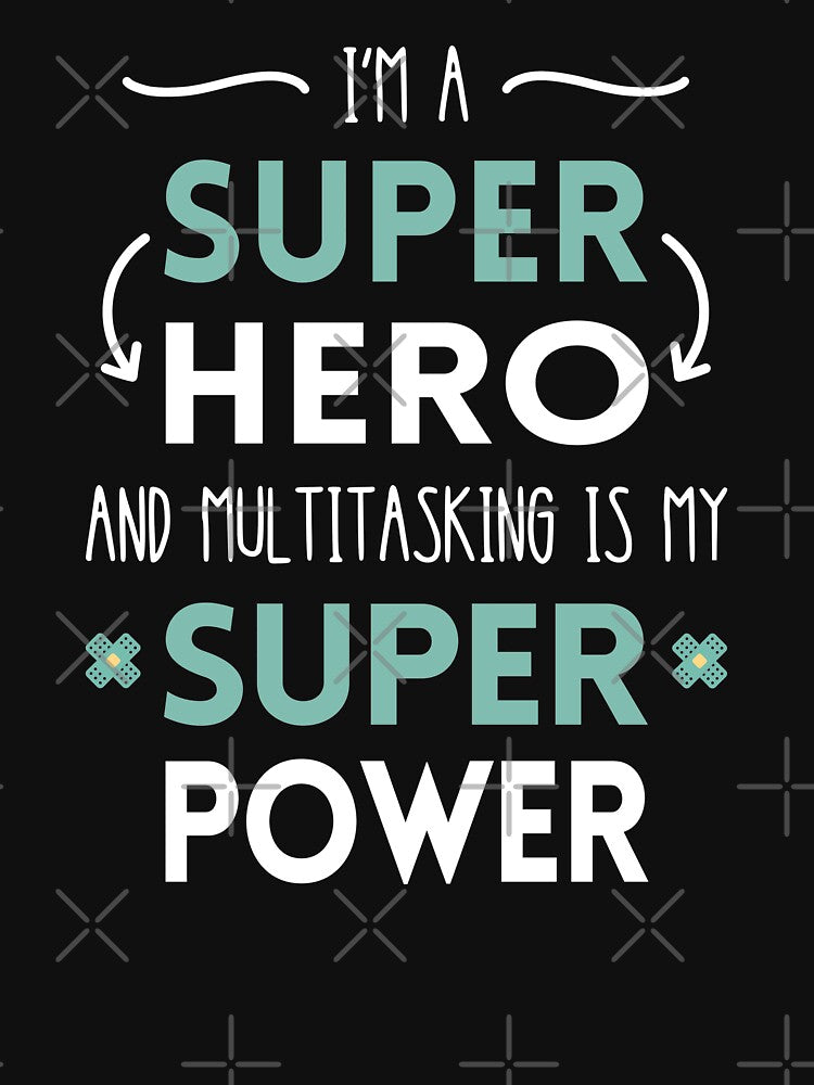 Funny Nurselife, funny pharmacy: I'm multitasking super hero by KlaraMacinka