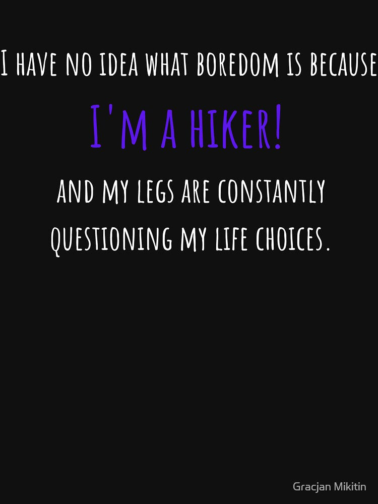 Hiker Jokes Funny T-Shirt for hiking boys and girls by Gracjan Mikitin