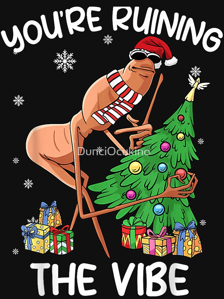 You Are Ruining The Vibe Funny Christmas Stick Figure Holiday Humor by DunciOcukino
