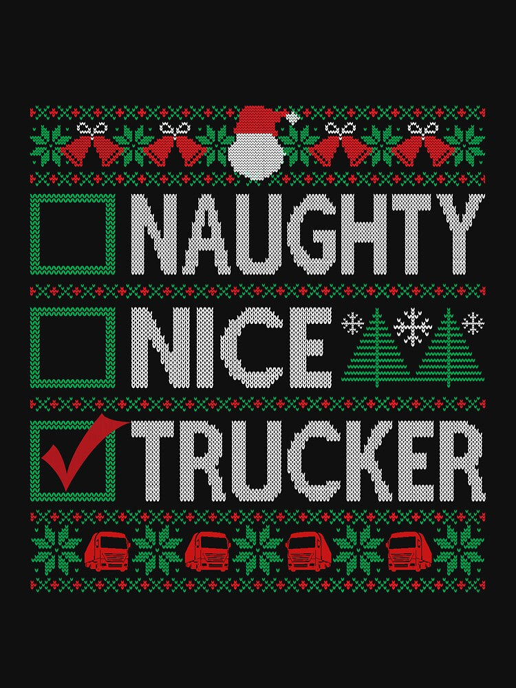Naughty Nice Trucker Christmas List Ugly Christmas Sweater by uncomfortablein