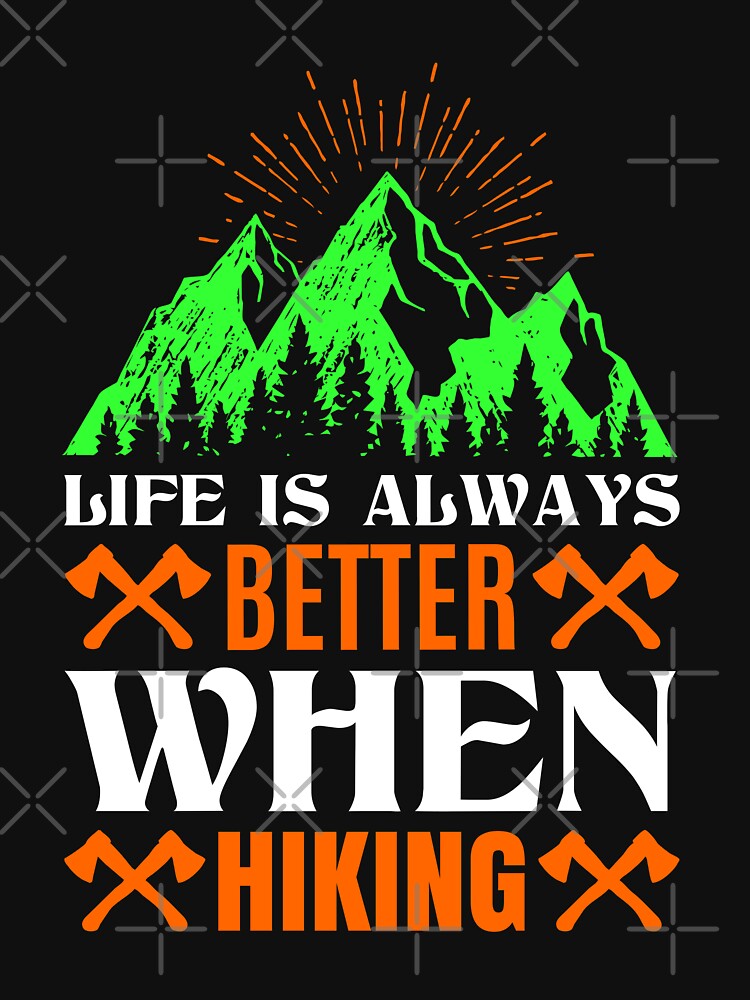 LIFE IS ALWAYS BETTER WHEN HIKING by Cardio Boutique