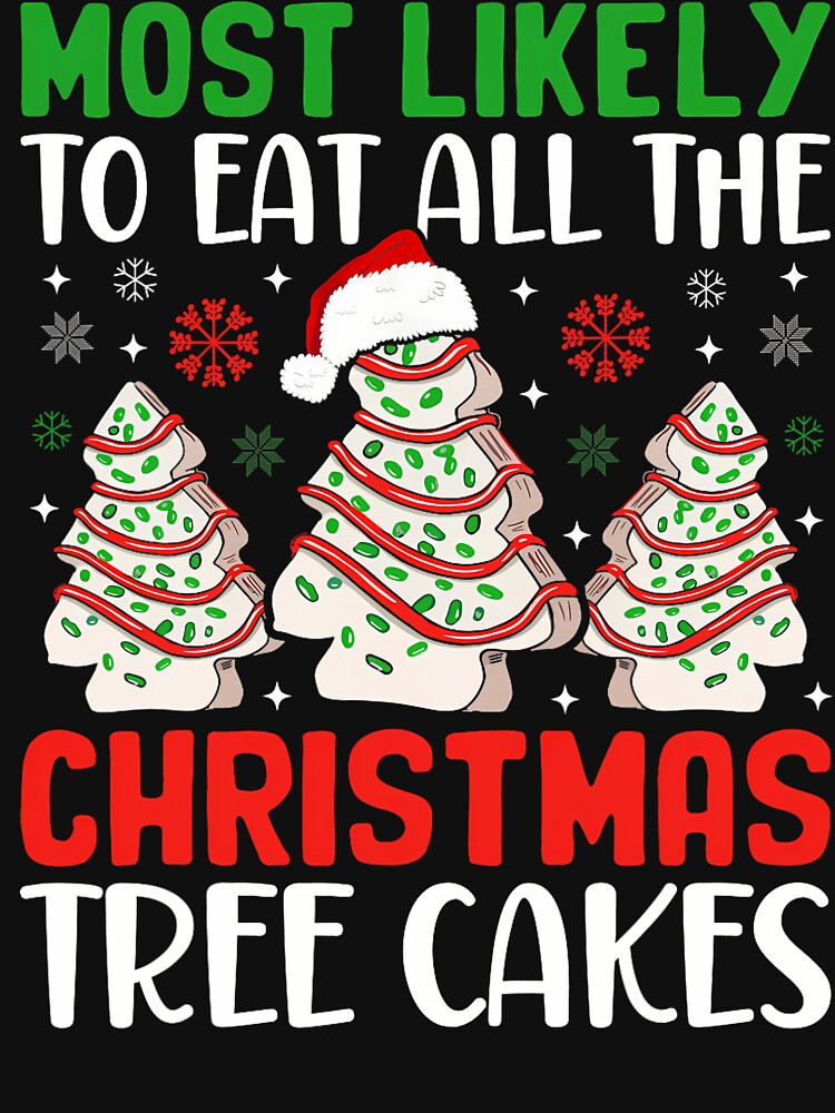 loiLikely Christmas To All Classic Tree Cakes Eat Vintage Retro Funny The Most by MediarMedic