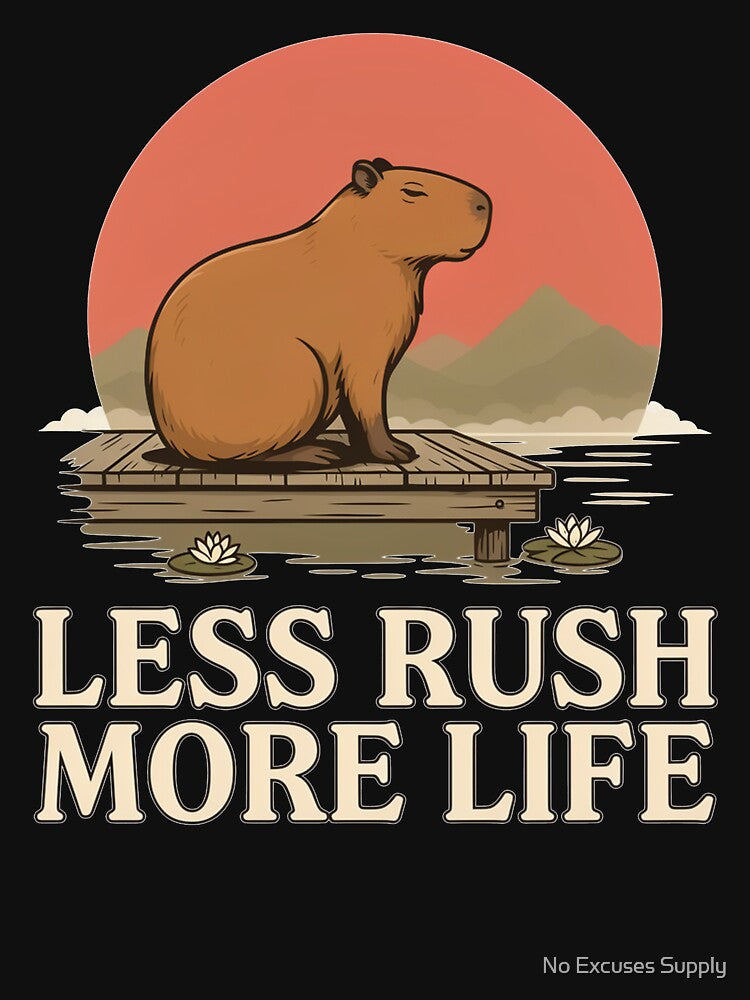 Less Rush More Life Capybara – Vintage Mindful Nature Design by No Excuses Supply