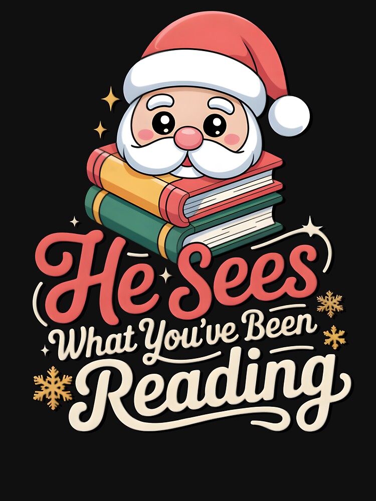 He Sees What You've Been Reading - Funny Christmas Santa Book Lover Gift by LovelyEvaDesign