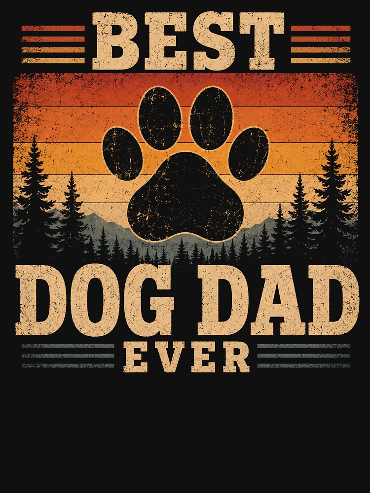 best dog dad ever Fathers Day by Kladhadredo