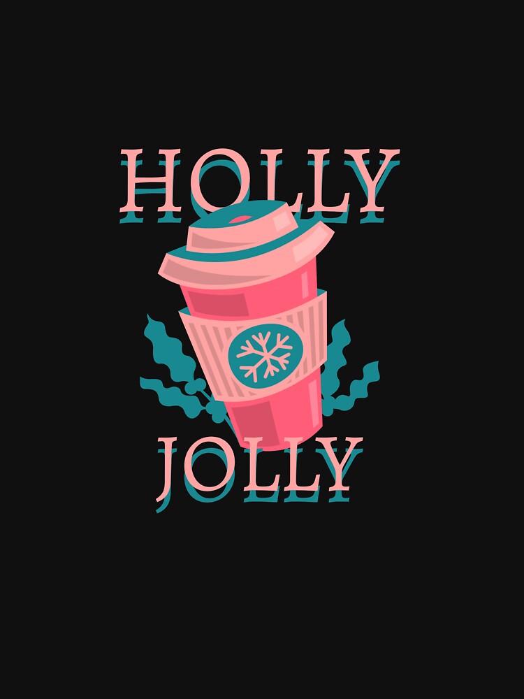 Holly Jolly Coffee Lovers by ArtitudePrintLb