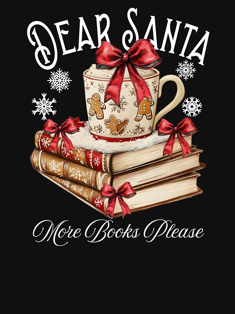 Dear Santa More Book Please by JamesDriggers