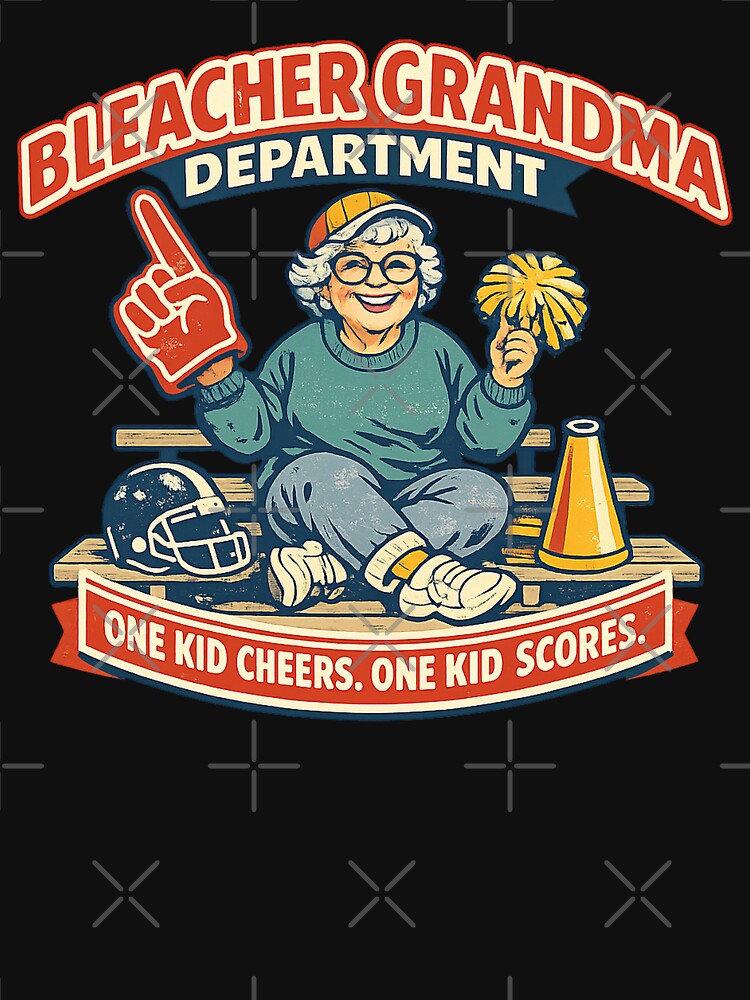Bleacher Grandma Department – Football & Cheer Grandma by Concrete Coffee Studio