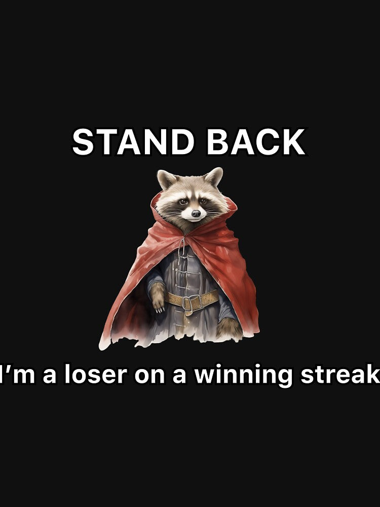Stand Back Cool Funny Raccoon Trash Panda by MoonlightMan