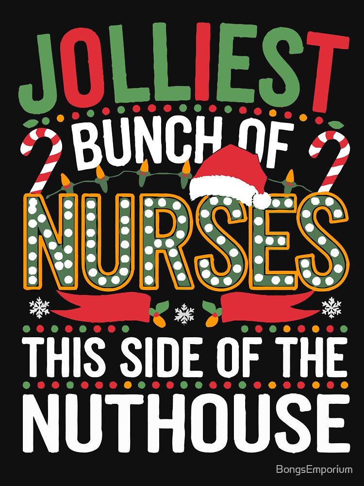 Funny Christmas Nurse Group Jolliest Bunch Holiday Cheer by BongsEmporium