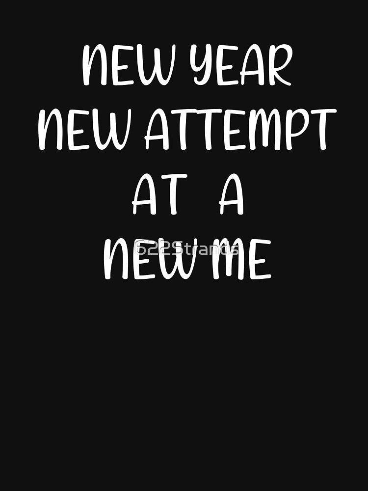 Funny New Year New Me Satire by 622Strands