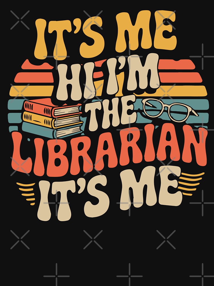 It’s Me Hi I’m the Librarian It’s Me Retro Bookish by tmerchtrends