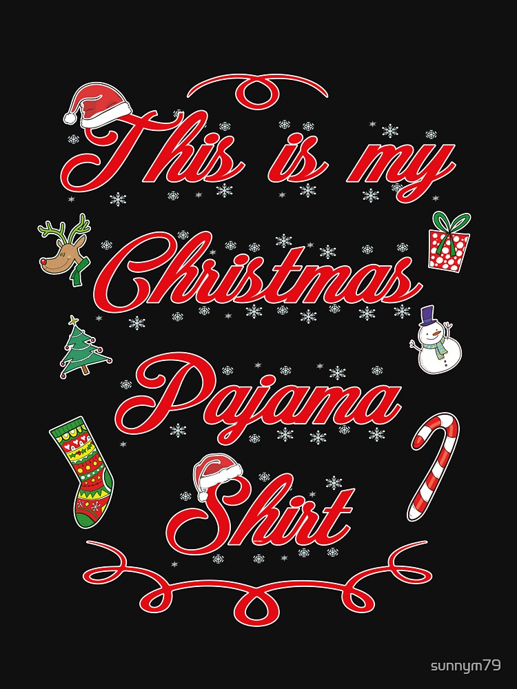 This Is My Christmas Pajama Shirt Funny Christmas Tee xmas by sunnym79