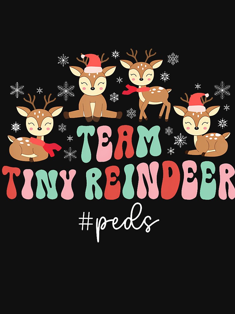 Team Tiny Reindeer Peds Nurse Christmas Pediatric Nurse Xmas by DollieMichele