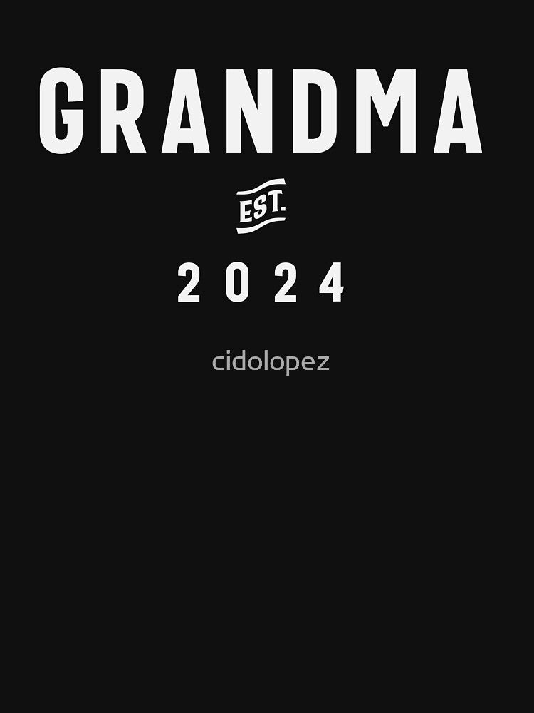 Grandma Est 2024 Soon to Be Grandma 2024 Pregnancy Announcement by cidolopez