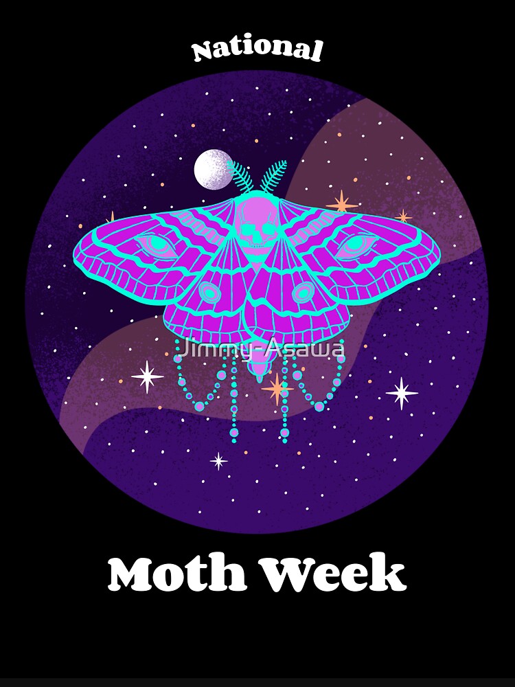 National Moth Week by Jimmy-Asawa