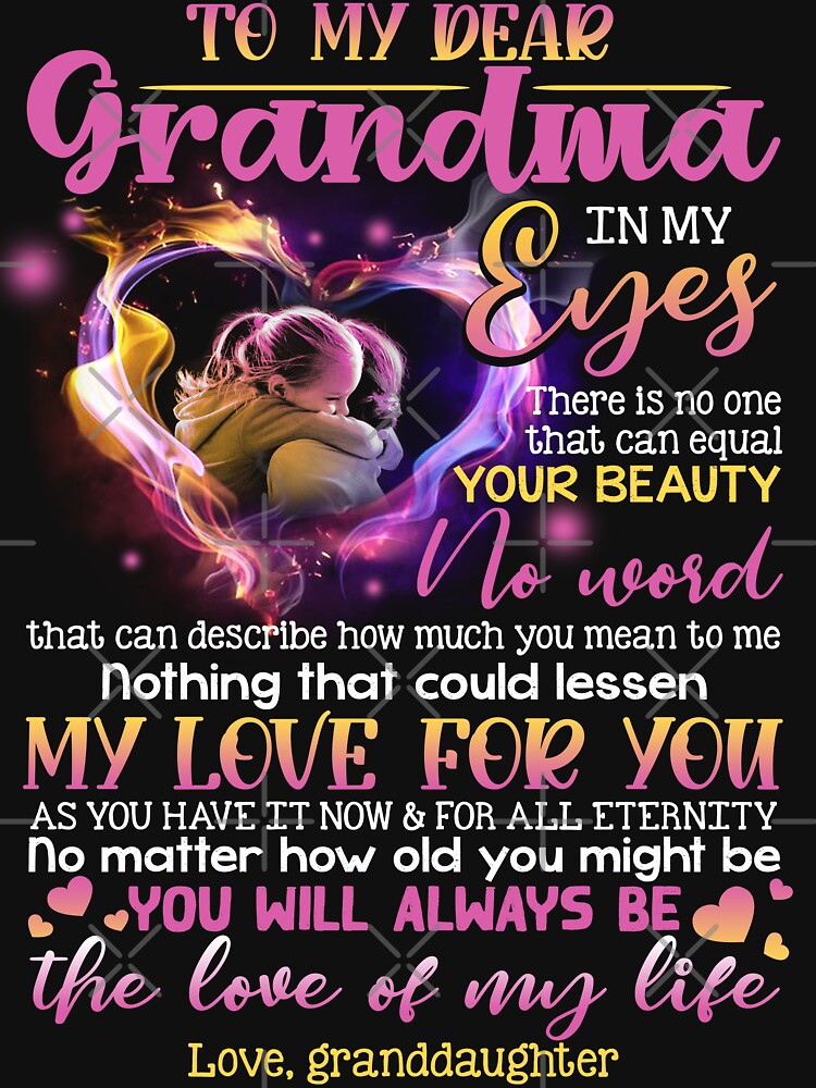 To My Dear Grandma - You Will Always Be The Love Of My Life by JanArt65