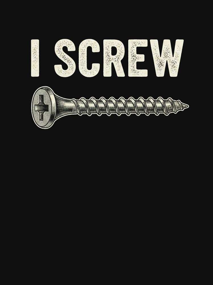 I Screw I Nut I Bolt 2 by Positive&FunnyThings