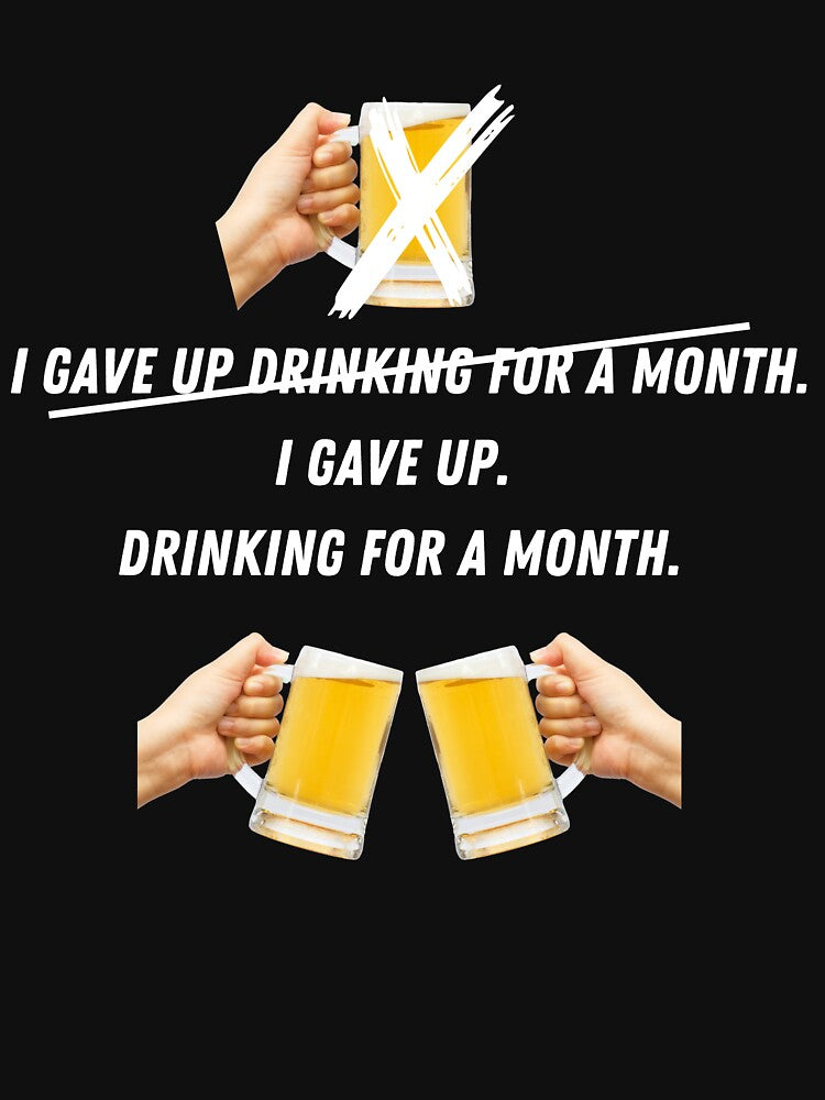 I Gave Up Drinking by FrivoliTees